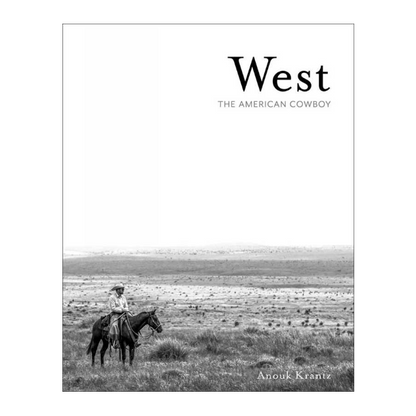West: The American Cowboy by Anouk Masson Krantz