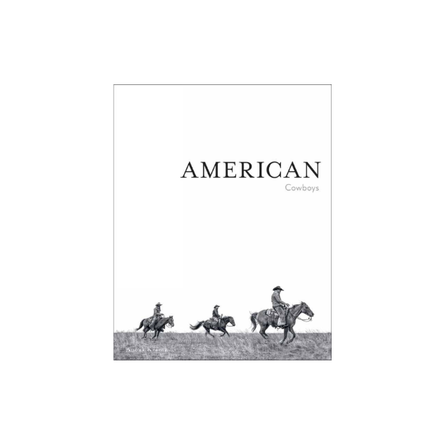 American Cowboys by Anouk Masson Krantz