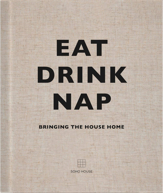 Eat Drink Nap: 9.5 x 11 x 1.2 / Hardcover / 316
